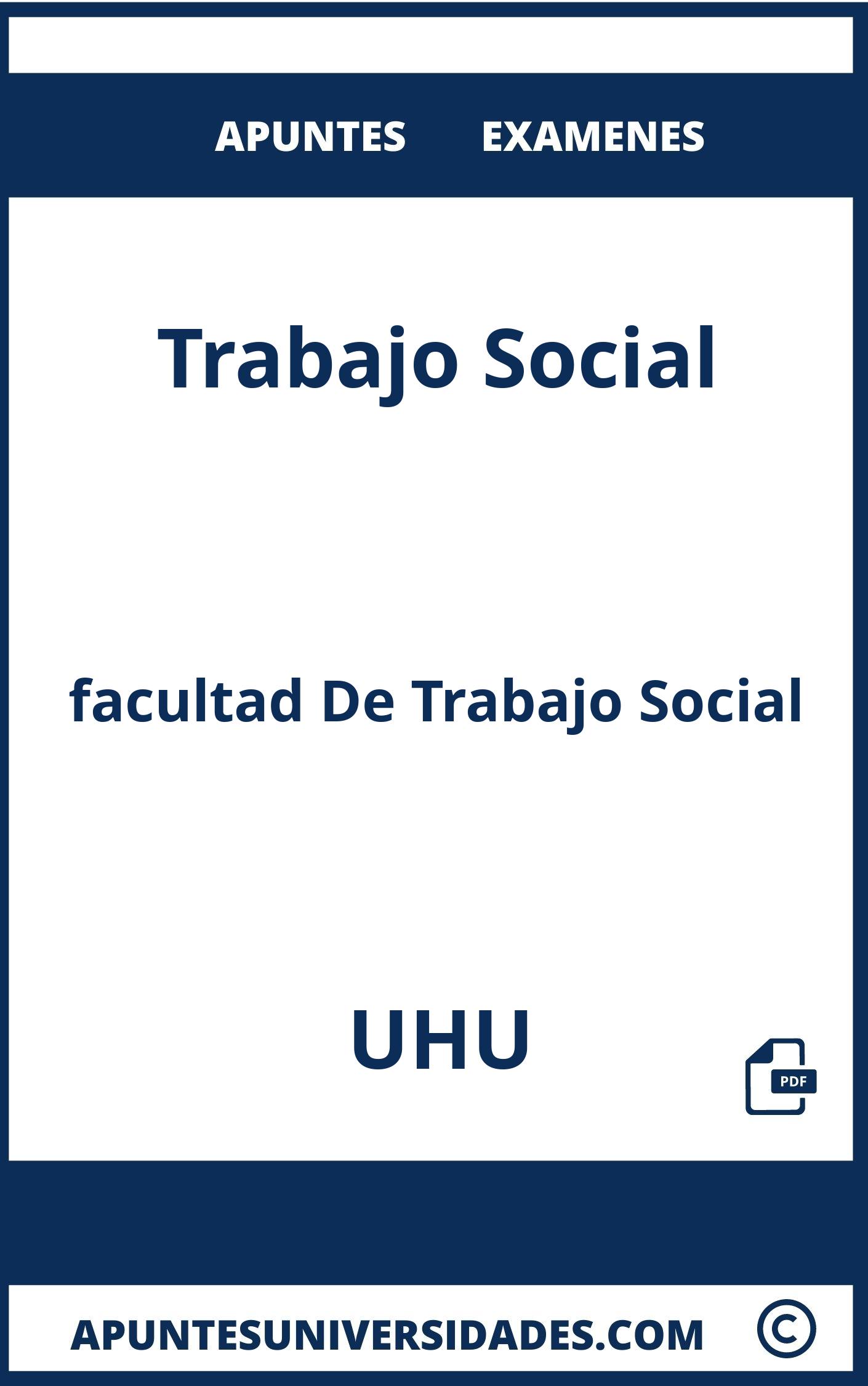 Apuntes y Examenes de Trabajo Social UHU